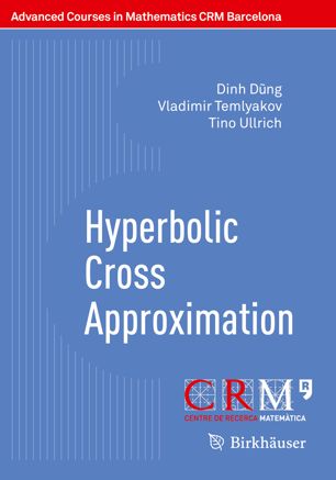 Hyperbolic Cross Approximation 1st Ed Dinh Dũng Vladimir Temlyakov