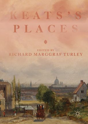 Keatss Places 1st Ed Richard Marggraf Turley