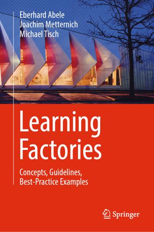 Learning Factories Concepts Guidelines Bestpractice Examples 1st Ed Eberhard Abele