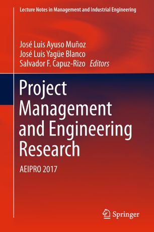 Project Management And Engineering Research Aeipro 2017 1st Ed Jos Luis Ayuso Muoz