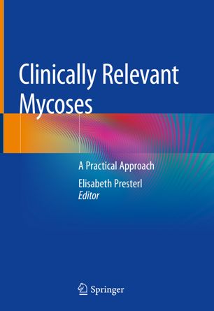Clinically Relevant Mycoses A Practical Approach 1st Ed Elisabeth Presterl