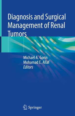 Diagnosis And Surgical Management Of Renal Tumors 1st Ed Michael A Gorin