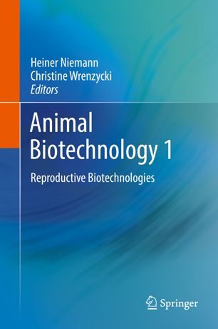 Animal Biotechnology 1 Reproductive Biotechnologies 1st Ed Heiner Niemann