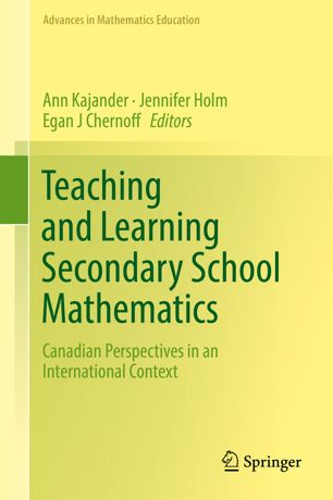 Teaching And Learning Secondary School Mathematics Canadian Perspectives In An International Context 1st Ed Ann Kajander