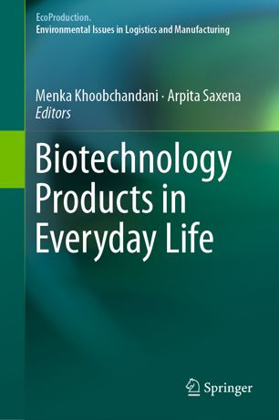 Biotechnology Products In Everyday Life 1st Ed Menka Khoobchandani