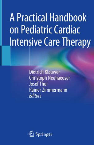 A Practical Handbook On Pediatric Cardiac Intensive Care Therapy 1st Ed Dietrich Klauwer