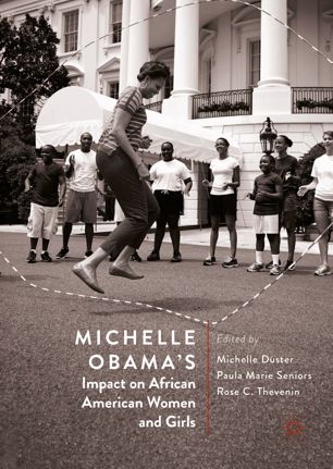 Michelle Obamas Impact On African American Women And Girls 1st Ed Michelle Duster