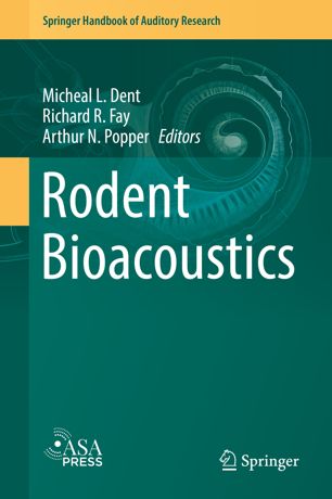 Rodent Bioacoustics 1st Ed Micheal L Dent Richard R Fay Arthur N Popper