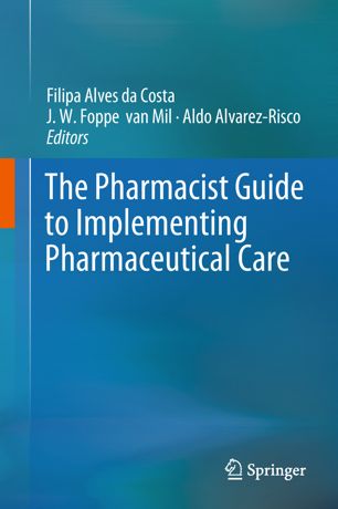 The Pharmacist Guide To Implementing Pharmaceutical Care 1st Ed Filipa Alves Da Costa