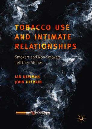 Tobacco Use And Intimate Relationships Smokers And Nonsmokers Tell Their Stories 1st Ed Ian Newman