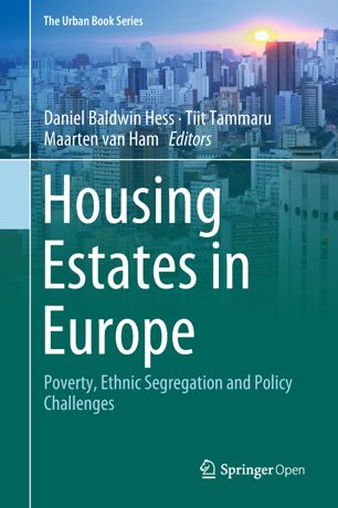Housing Estates In Europe Poverty Ethnic Segregation And Policy Challenges 1st Ed Daniel Baldwin Hess