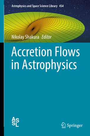 Accretion Flows In Astrophysics 1st Ed Nikolay Shakura