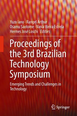 Proceedings Of The 3rd Brazilian Technology Symposium Emerging Trends And Challenges In Technology 1st Ed Yuzo Iano