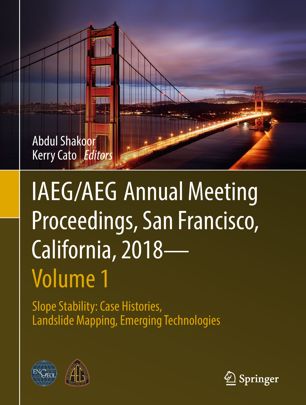 Iaegaeg Annual Meeting Proceedings San Francisco California 2018 Volume 1 Slope Stability Case Histories Landslide Mapping Emerging Technologies 1st Ed Abdul Shakoor