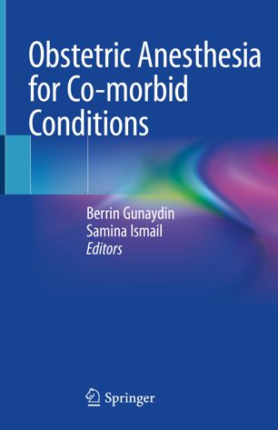 Obstetric Anesthesia For Comorbid Conditions 1st Ed Berrin Gunaydin