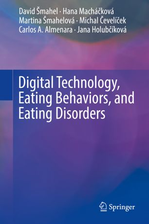 Digital Technology Eating Behaviors And Eating Disorders 1st Ed David Mahel