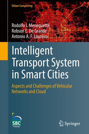 Intelligent Transport System In Smart Cities Aspects And Challenges Of Vehicular Networks And Cloud 1st Ed Rodolfo I Meneguette