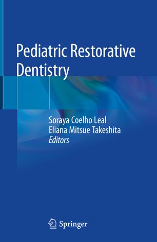 Pediatric Restorative Dentistry 1st Ed Soraya Coelho Leal Eliana Mitsue Takeshita