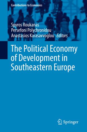 The Political Economy Of Development In Southeastern Europe 1st Ed Spyros Roukanas