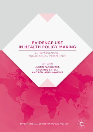 Evidence Use In Health Policy Making An International Public Policy Perspective 1st Ed Justin Parkhurst