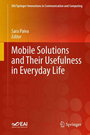 Mobile Solutions And Their Usefulness In Everyday Life 1st Ed Sara Paiva