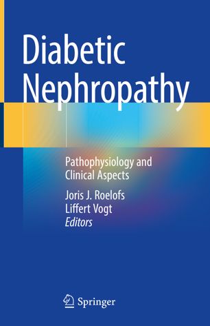 Diabetic Nephropathy Pathophysiology And Clinical Aspects 1st Ed Joris J Roelofs