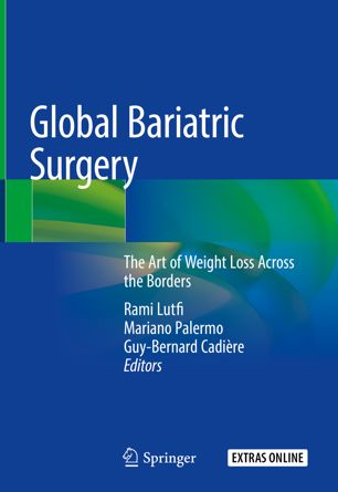 Global Bariatric Surgery The Art Of Weight Loss Across The Borders 1st Ed Rami Lutfi