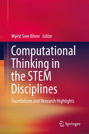 Computational Thinking In The Stem Disciplines Foundations And Research Highlights 1st Ed Myint Swe Khine