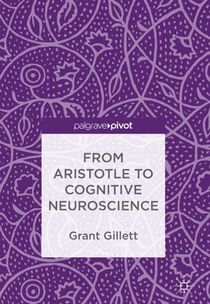 From Aristotle To Cognitive Neuroscience 1st Ed Grant Gillett