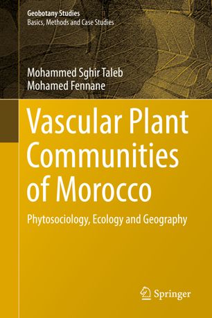 Vascular Plant Communities Of Morocco Phytosociology Ecology And Geography 1st Ed Mohammed Sghir Taleb