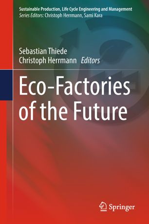 Ecofactories Of The Future 1st Ed Sebastian Thiede Christoph Herrmann