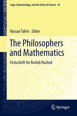 The Philosophers And Mathematics Festschrift For Roshdi Rashed 1st Ed Hassan Tahiri