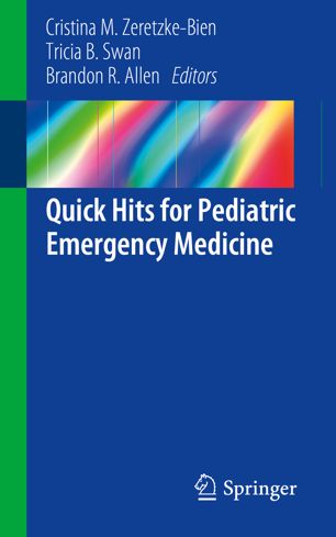 Quick Hits For Pediatric Emergency Medicine 1st Ed Cristina M Zeretzkebien