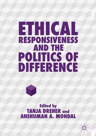 Ethical Responsiveness And The Politics Of Difference 1st Ed Tanja Dreher