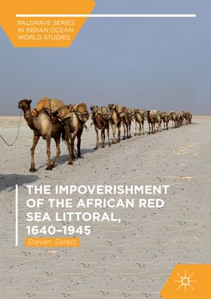 The Impoverishment Of The African Red Sea Littoral 16401945 1st Ed Steven Serels