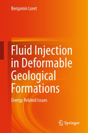 Fluid Injection In Deformable Geological Formations Energy Related Issues 1st Ed Benjamin Loret