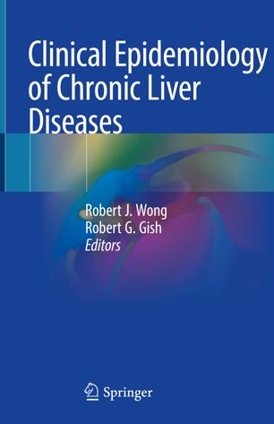 Clinical Epidemiology Of Chronic Liver Diseases 1st Ed Robert J Wong