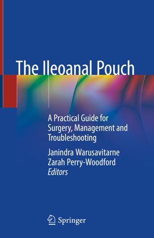 The Ileoanal Pouch A Practical Guide For Surgery Management And Troubleshooting 1st Ed Janindra Warusavitarne