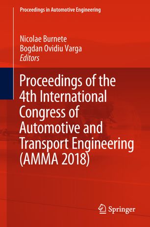 Proceedings Of The 4th International Congress Of Automotive And Transport Engineering Amma 2018 1st Ed Nicolae Burnete