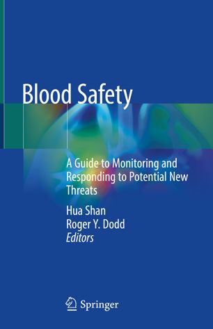 Blood Safety A Guide To Monitoring And Responding To Potential New Threats 1st Ed Hua Shan