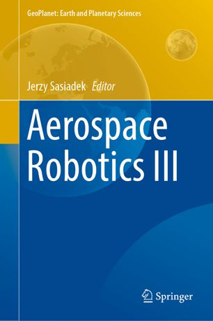 Aerospace Robotics Iii 1st Ed Jerzy Sasiadek