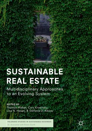 Sustainable Real Estate Multidisciplinary Approaches To An Evolving System 1st Ed Thomas Walker