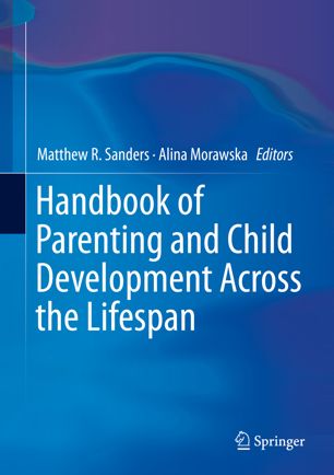 Handbook Of Parenting And Child Development Across The Lifespan 1st Ed Matthew R Sanders
