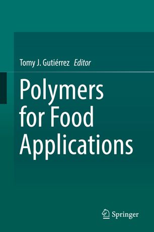 Polymers For Food Applications 1st Ed Tomy J Gutiérrez