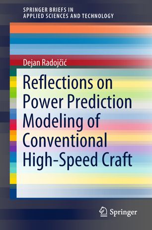 Reflections On Power Prediction Modeling Of Conventional Highspeed Craft 1st Ed Dejan Radoji