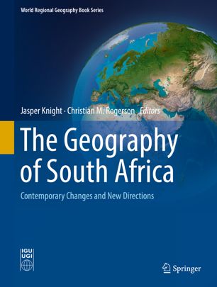 The Geography Of South Africa Contemporary Changes And New Directions 1st Ed Jasper Knight