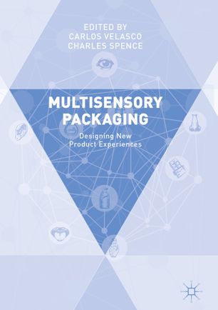 Multisensory Packaging Designing New Product Experiences 1st Ed Carlos Velasco
