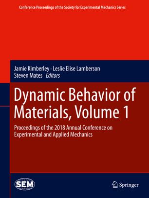 Dynamic Behavior Of Materials Volume 1 Proceedings Of The 2018 Annual Conference On Experimental And Applied Mechanics 1st Ed Jamie Kimberley