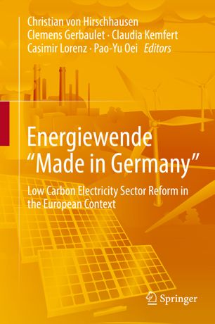 Energiewende Made In Germany Low Carbon Electricity Sector Reform In The European Context 1st Ed Christian Von Hirschhausen
