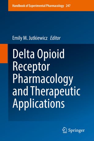 Delta Opioid Receptor Pharmacology And Therapeutic Applications 1st Ed Emily M Jutkiewicz